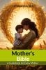 Mother's Bible: A Guidebook for Every Mother