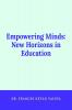 EMPOWERING MINDS: NEW HORIZONS IN EDUCATION