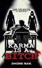 Karma is a Bitch: Lust Lies and the Deadly Consequences of Betrayal