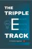 THE TRIPLE EEE TRACK: Secret Formula for Lasting Success