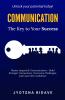Communication:The Key to Your Success