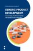 Comprehensive Guide to Generic Product Development: Theory and Practice