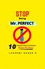 Stop  Being  Mr.Perfect: 10 Practical Tips to Achieve Imperfection. [Self help book Personal development book Motivational book Inspirational Book and best gift book]