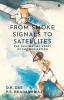 From Smoke Signals to Satellites: The fascinating story of Communication