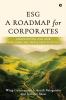 ESG: A Roadmap for Corporates: Simplifying ESG for on-ground implementation
