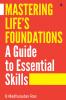 Mastering Life's Foundations A Guide to Essential Skills