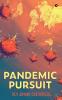 Pandemic Pursuit