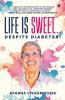 LIFE IS SWEET... DESPITE DIABETES!