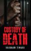 Custody of Death