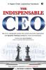 The Indispensable CEO: Tale of an unstoppable Leader who turned around the organization with Systems Thinking intelligence tools and techniques