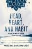 Head Heart and Habit: Building a Life You Love