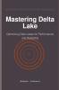 Mastering Delta Lake