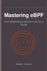 Mastering eBPF