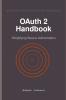 OAuth 2 Handbook