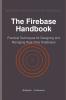 The Firebase Handbook