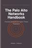 The Palo Alto Networks Handbook