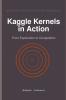 Kaggle Kernels in Action