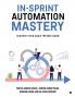In-Sprint Automation Mastery: Elevate Your Agile Testing Game