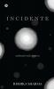 INCIDENTE: Unheard and Unseen