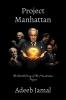 Project Manhattan- The untold story of the Manhattan project