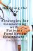Bridging the Gap: Strategies for Connecting with  Patients' Families in Healthcare
