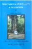 Meditation and Spirituality - A Philosophy: A Path to Attain a Steady Meditative State