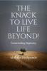 The Knack To Live Life Beyond! Transcending Regularity