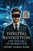 Phygital Revolution - The Future of Marketing