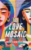 Love Mosaic: Many Dimensions of Love