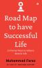 Road Map to have Successful Life: 23 Proven Ways to Achieve More in Life