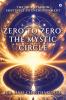 Zero to Zero : The Mystic Circle: The Journey from Emptiness to Enlightenment