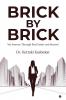 Brick by Brick: My Journey Through Real Estate and Beyond