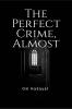 The Perfect Crime Almost