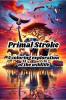 Primal Stroke: A colorful exploration of the wild