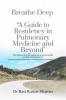 Breathe Deep  “A Guide to Residency in Pulmonary Medicine and Beyond"
