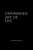 Unfinished Art of Life