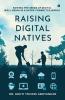 Raising Digital Natives: Sowing the seeds of digital well-being in a hyper-connected world