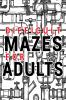 Mazes for Adults Difficult: Adult Puzzle Mazes Book | 99 Difficult Mazes and Labyrinth | Can you escape the maze?