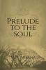 Prelude to the Soul
