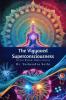 The Vigyaved Superconsciousness: Ancient Wisdom Modern Science.