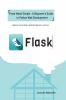 Flask made simple: A Beginner's Guide to Python Web Development: A Beginner-Friendly Guide to Python Web Development with Flask