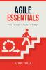 Agile Essentials: From Concepts to Customer Delight