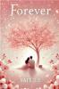 Forever: A Tale of Devotion That Transcends Time