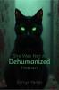 Dehumanized