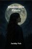 Shadows over Eldoria: Book:1 Of Chronicals of Eldoria