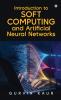 Introduction to Soft Computing and Artificial Neural Networks