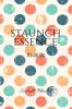 Staunch Essence: It's all life.