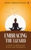 EMBRACING THE LIZARD: A GUIDE TO MEDITATION TOOLS AND TECHNIQUES
