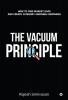 The Vacuum Principle: How to Find Market Gaps and Create Category-Defining Companies