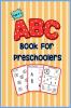 ABC Book For Preschoolers: For Age 2 + Learning ABC